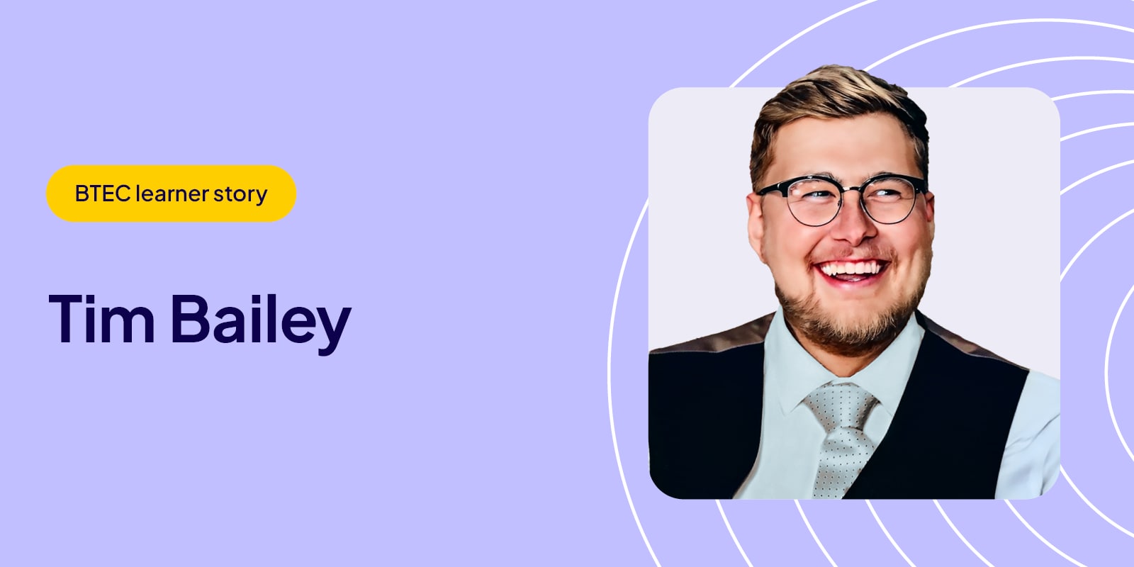 I knew I didn’t want to go to a large university and wanted to take a more practical route into my career.   Chloe Caine - BTEC Higher National Diploma in Computing 